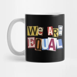 We are equal Mug